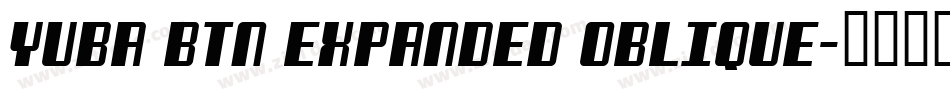 Yuba BTN Expanded Oblique字体转换